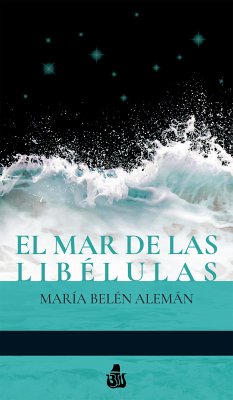 El mar de las libélulas (eBook, ePUB) - Alemán, María Belén