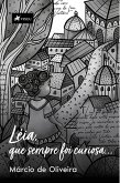 Le´ia, que sempre foi curiosa... (eBook, ePUB)