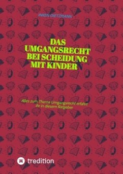 Das Umgangsrecht bei Scheidung mit Kindern - dietzmann, inken