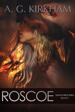 Roscoe (Satan's Pride, #9) (eBook, ePUB) - Kirkham, A. G.