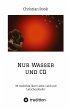 Nur Wasser und CD - Bild 1