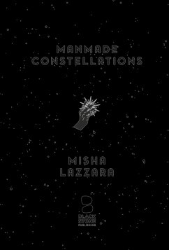 Manmade Constellations (eBook, ePUB) - Lazzara, Misha