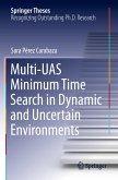 Multi-UAS Minimum Time Search in Dynamic and Uncertain Environments