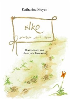 Elko - gemeinsam statt einsam - Meyer, Katharina