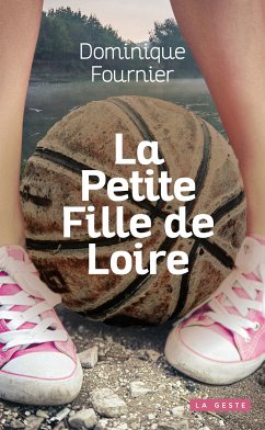 La petite fille de Loire (eBook, ePUB) - Fournier, Dominique