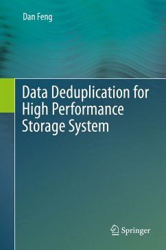 Data Deduplication for High Performance Storage System (eBook, PDF) - Feng, Dan