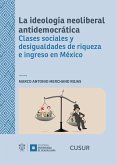 La ideología neoliberal antidemocrática (eBook, ePUB)