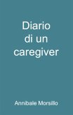 Diario di un caregiver (eBook, ePUB)