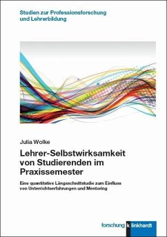Lehrer-Selbstwirksamkeit von Studierenden im Praxissemester (eBook, PDF) - Wolke, Julia