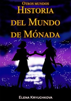 Historia del Mundo de Mónada (Otros mundos) (eBook, ePUB) - Kryuchkova, Elena