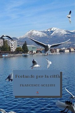 Poetando per la città (eBook, ePUB) - Soldini, Francesco