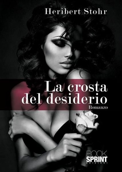 La crosta del desiderio (eBook, ePUB) La crosta del desiderio (eBook, ePUB)