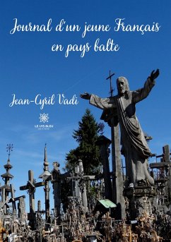 Journal d'un jeune Français en pays balte - Jean-Cyril Vadi