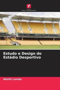 Estudo e Design do Estádio Desportivo - Lamba, Akshit