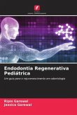 Endodontia Regenerativa Pediátrica