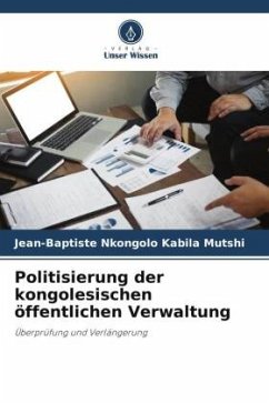 Politisierung der kongolesischen öffentlichen Verwaltung - Nkongolo Kabila Mutshi, Jean-Baptiste