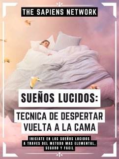 Sueños Lucidos: Tecnica De Despertar - Vuelta A La Cama (eBook, ePUB) - Network, The Sapiens