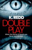 Double Play: When the Game of Deceit Can Never be Unbroken (eBook, ePUB)