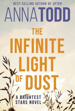 The Infinite Light of Dust - Todd, Anna