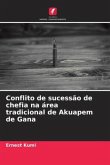 Conflito de sucessão de chefia na área tradicional de Akuapem de Gana