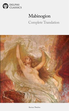 The Delphi Edition of The Mabinogion - Complete Translation (Illustrated) (eBook, ePUB) - Guest, Charlotte