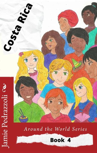 Costa Rica (Around the World Series, #4) (eBook, ePUB) Costa Rica (Around the World Series, #4) (eBook, ePUB)