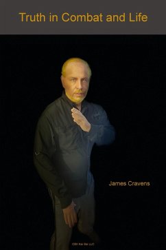 Truth in Combat and Life (eBook, ePUB) - Cravens, James
