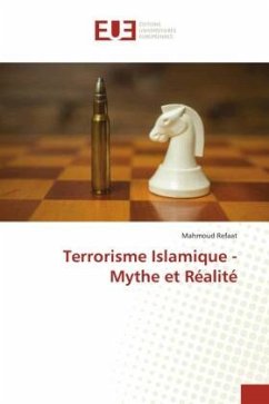 Terrorisme Islamique - Mythe et Réalité - Refaat, Mahmoud