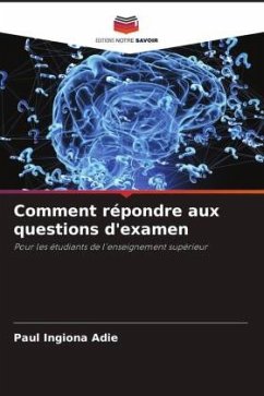 Comment répondre aux questions d'examen - Adie, Paul Ingiona