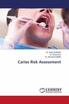 Caries Risk Assessment - SUNDAR, Dr. Deep;B S, Dr. Suma;Kumari, Dr. Nirmala