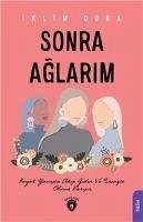 Sonra Aglarim - Dora, Iklim