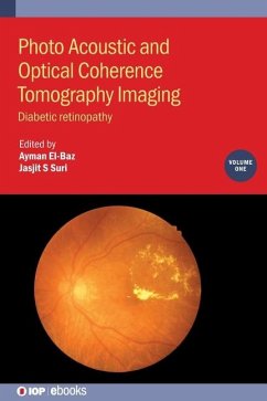 Photo Acoustic and Optical Coherence Tomography Imaging, Volume 1