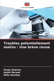 Troubles potentiellement malins : Une brève revue