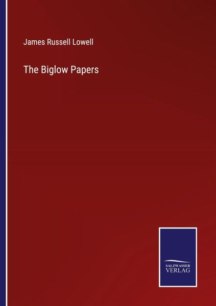 The Biglow Papers The Biglow Papers