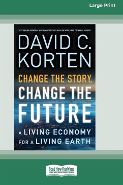 Change the Story, Change the Future - Korten, David C.