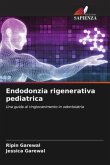 Endodonzia rigenerativa pediatrica