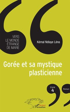 Gorée et sa mystique plasticienne Livre 4 Cover Gorée et sa mystique plasticienne Livre 4