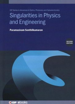 Singularities in Physics and Engineering (Second Edition) - Senthilkumaran, Paramasivam