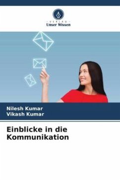 Einblicke in die Kommunikation - Kumar, Nilesh;Kumar, Vikash