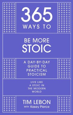 365 Ways to be More Stoic - Lebon, Tim