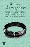 Yeter Ki Sonu Iyi Bitsin Veronali Iki Asilzade Nasil Hosunuza Giderse - Shakespeare, William