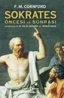 Sokrates Öncesi ve Sonrasi - MacDonald Cornford, Francis