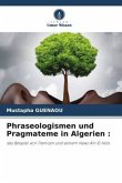 Phraseologismen und Pragmateme in Algerien :