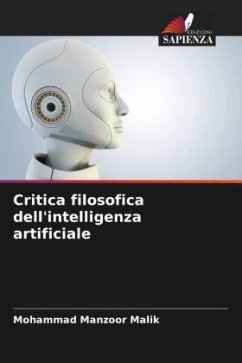 Critica filosofica dell'intelligenza artificiale - Malik, Mohammad Manzoor