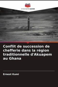 Conflit de succession de chefferie dans la région traditionnelle d'Akuapem au Ghana - Kumi, Ernest