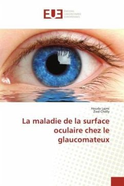 La maladie de la surface oculaire chez le glaucomateux - Lajmi, Houda;Chelly, Zied