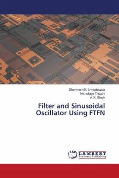 Filter and Sinusoidal Oscillator Using FTFN - Srivastavava, Dharmesh K.;Tripathi, Nishchaya;Singh, V. K.