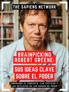 Brainpicking Robert Greene: Sus Ideas Clave Sobre El Poder (eBook, ePUB) - Network, The Sapiens