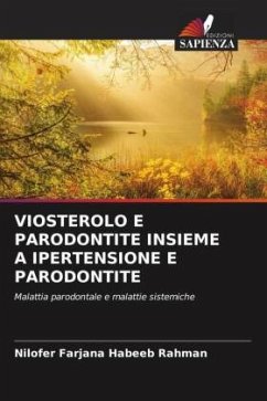 VIOSTEROLO E PARODONTITE INSIEME A IPERTENSIONE E PARODONTITE - Habeeb Rahman, Nilofer Farjana