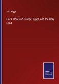 Hal's Travels in Europe, Egypt, and the Holy Land